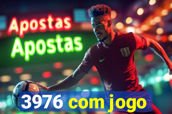 3976 com jogo